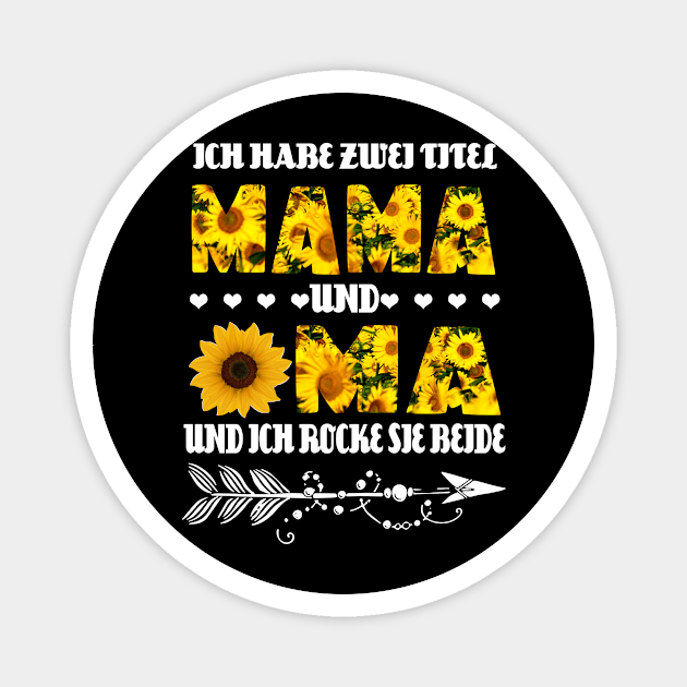 ICH HABE ZWEI TITEL UND OMA Magnet by VinitaHilliard